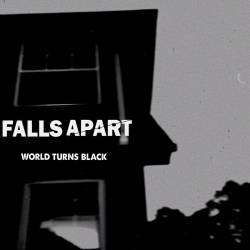 Falls Apart : World Turns Black